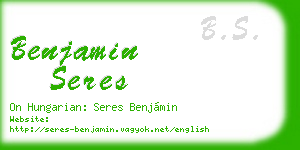 benjamin seres business card